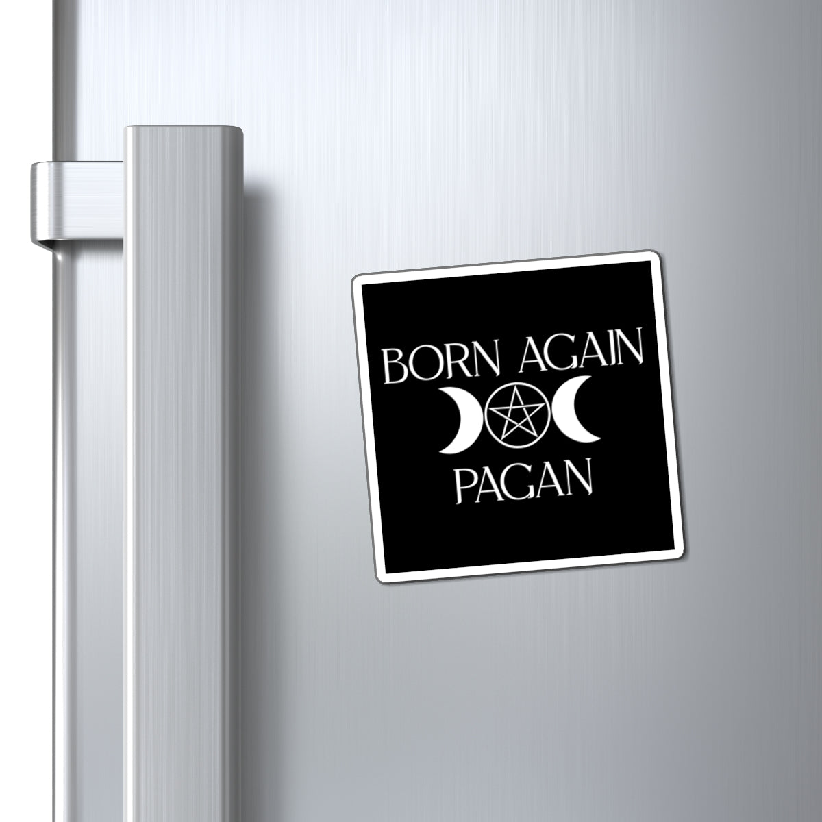 Born Again Pagan - Magnet